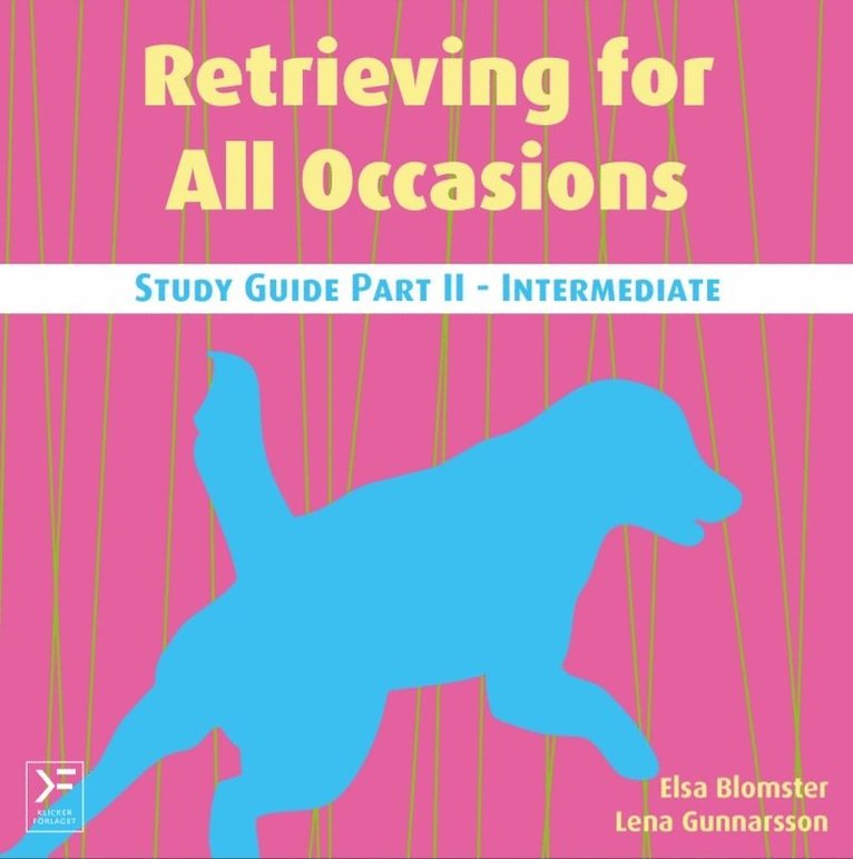 Elsa Blomster, Lena Gunnarsson - Retrieving for All Occasions - Study Guide Part II - Intermediate, E-bok