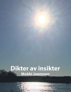 Mokki Joansson Dikter av insikter