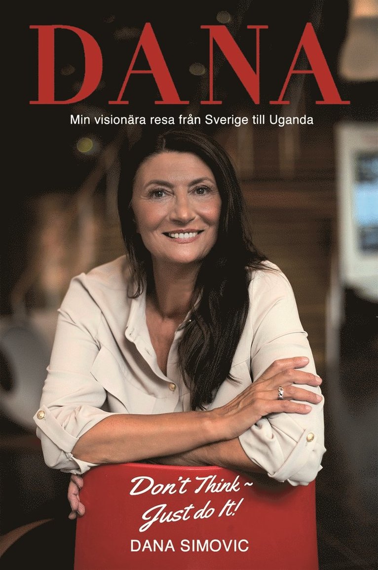 Dana Simovic - Min visionära resa från Sverige till Uganda, E-bok