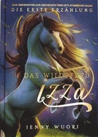 Das Wildpferd Izza - die erste Erzhlung