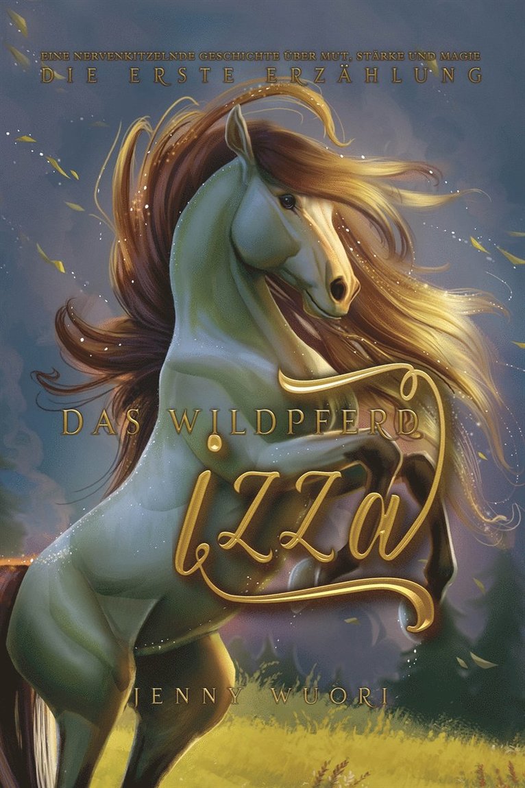 Jenny Wuori - Das Wildpferd Izza - die erste Erzählung, E-bok