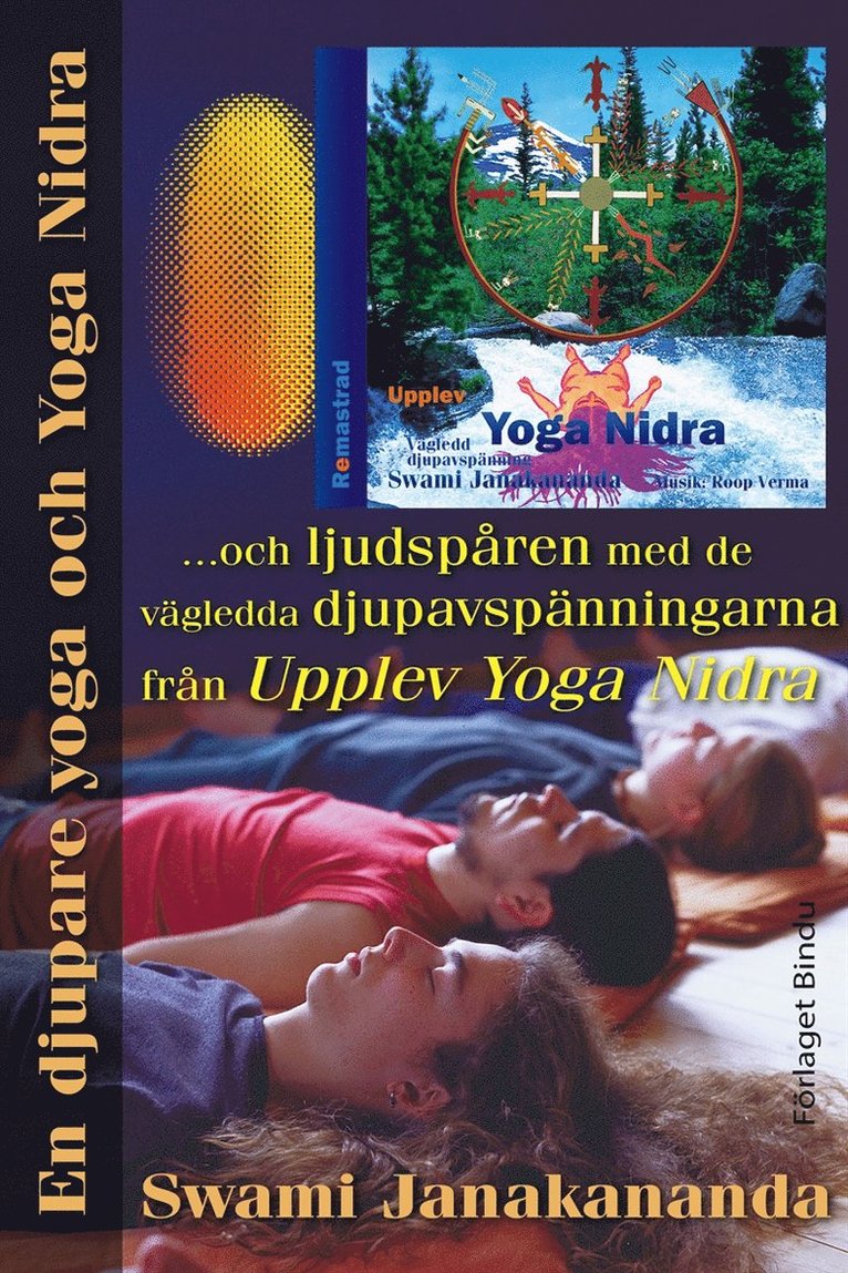 Swami Janakananda - En djupare yoga och Yoga Nidra : och ljudspåren med de vägledda djupavspänningarna från Upplev Yoga Nidra, E-bok