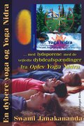 En dybere yoga og Yoga Nidra : med lydsporene med de vejledte dybdeafsp�ndinger fra Oplev Yoga Nidra