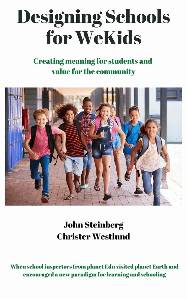 John Steinberg, Christer Westlund - Designing Schools for WeKids, E-bok