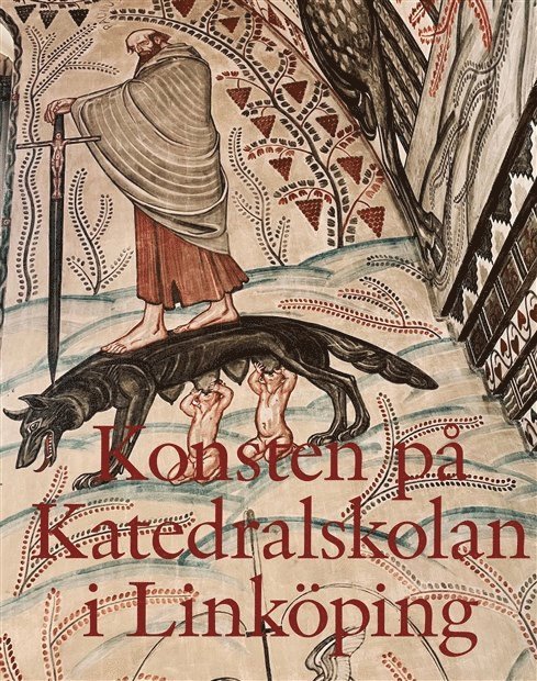 Kerstin Horned - Konsten på Katedralskolan i Linköping, Inbunden
