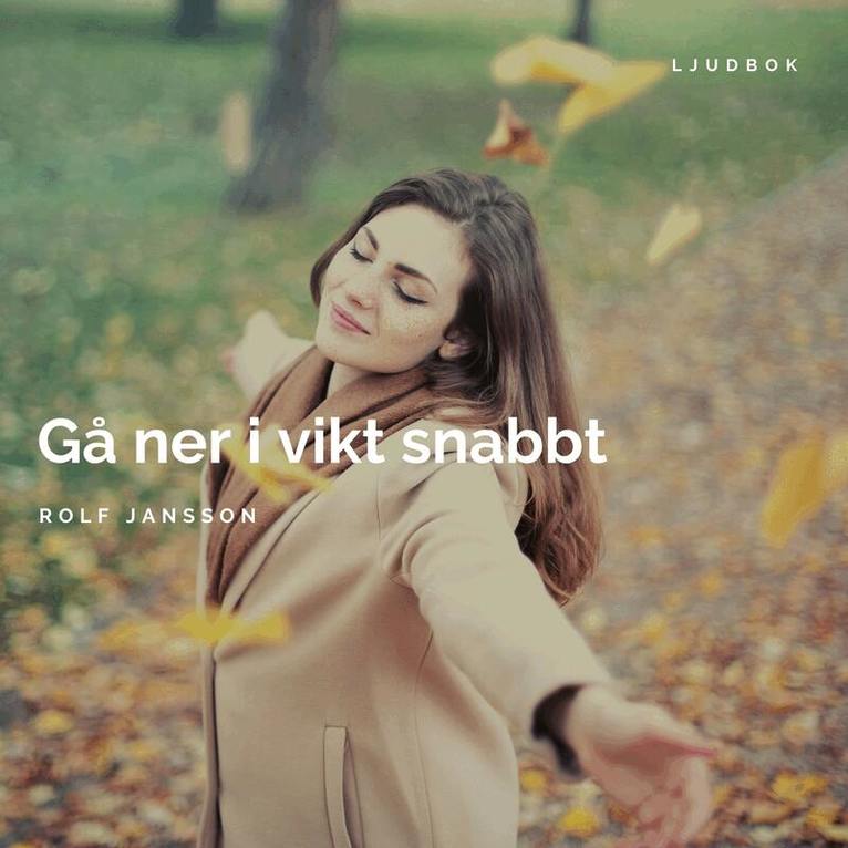 Rolf Jansson - Gå ner i vikt snabbt: självhypnos för viktminskning, Ljudbok