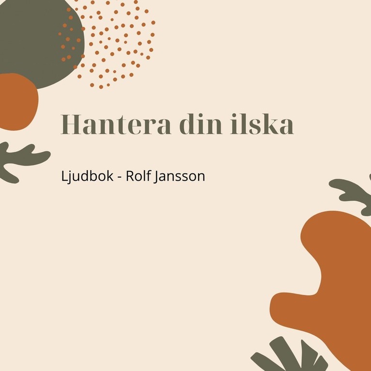 Rolf Jansson - Hantera din ilska: hitta lugn och inre kontroll, Ljudbok
