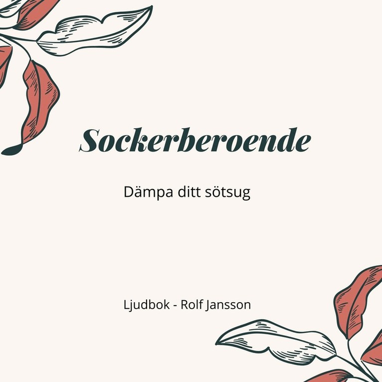 Rolf Jansson - Sockerberoende. Dämpa ditt sötsug., Ljudbok