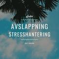 Avslappning - Stresshantering