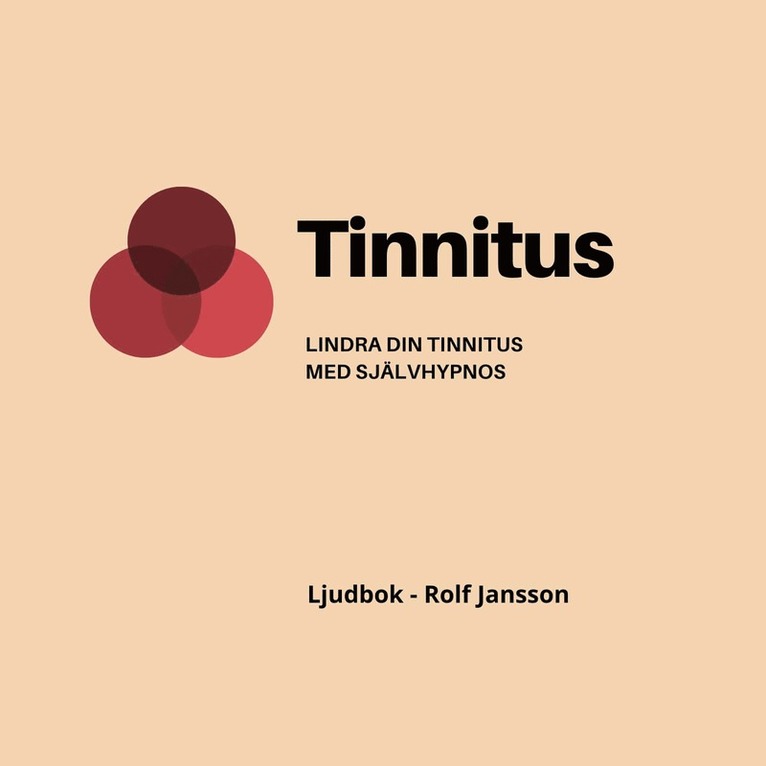 Rolf Jansson - Tinnitus - Lindra din tinnitus med självhypnos, Ljudbok
