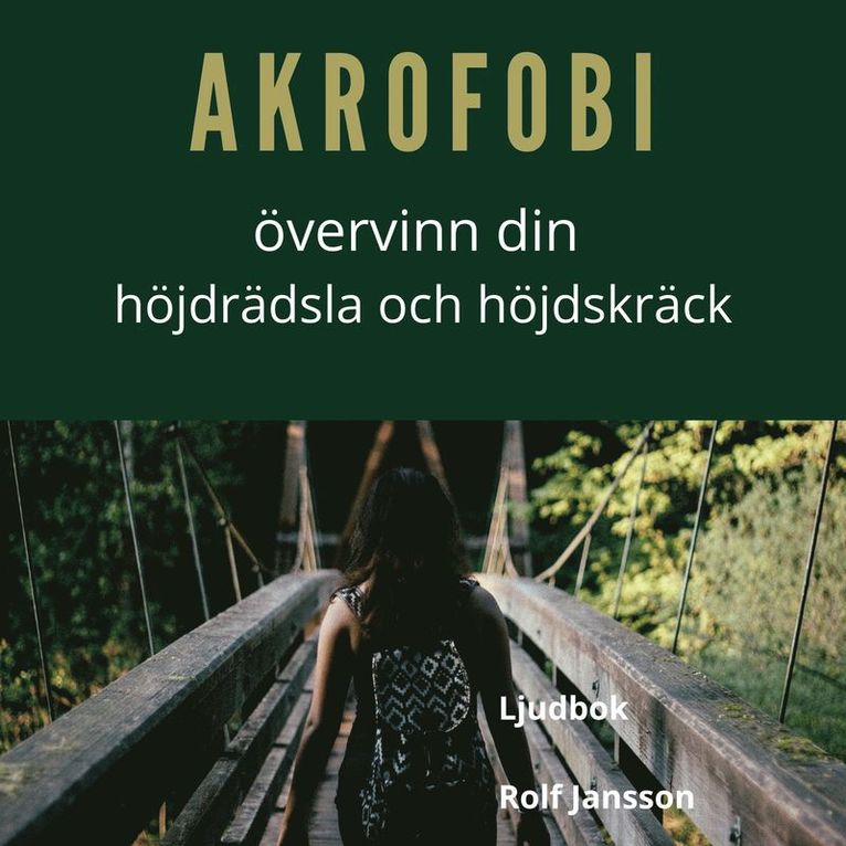 Rolf Jansson - Akrofobi: bemästra din höjdrädsla och höjdskräck, Ljudbok