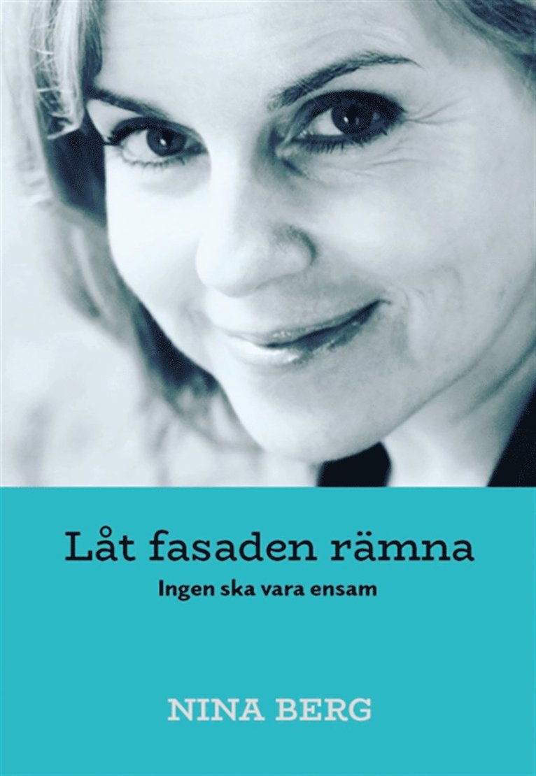 Nina Berg - Låt fasaden rämna: Ingen ska vara ensam, Ljudbok. Tillgänglighet: Lägg i varukorg