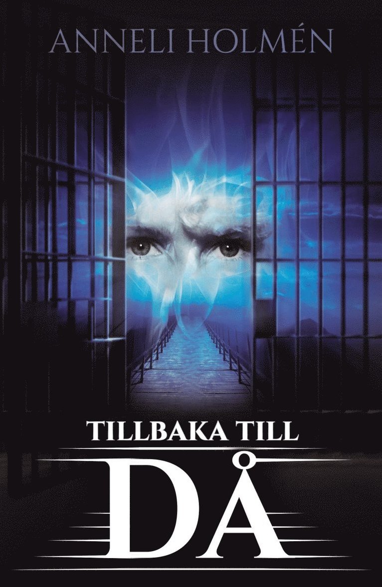 Anneli Holmén - Tillbaka till Då, Häftad