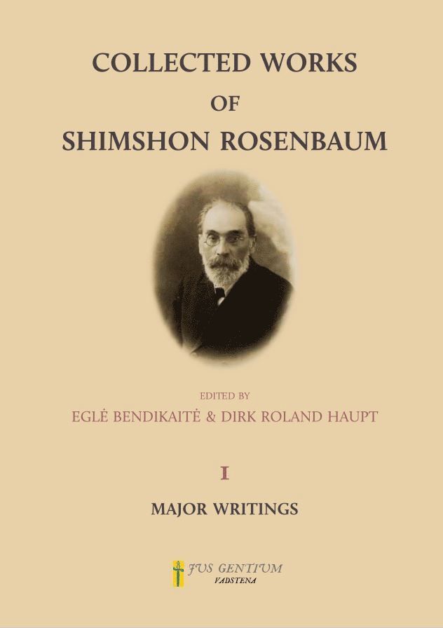 Egle Bendikaite, Dirk Roland Haupt - Collected Works of Shimshon Rosenbaum. Volume 1: Major Writings on International Law, Zionism, Self-Determination, Autonomy, and Statehood of the Jewish Nation, Inbunden