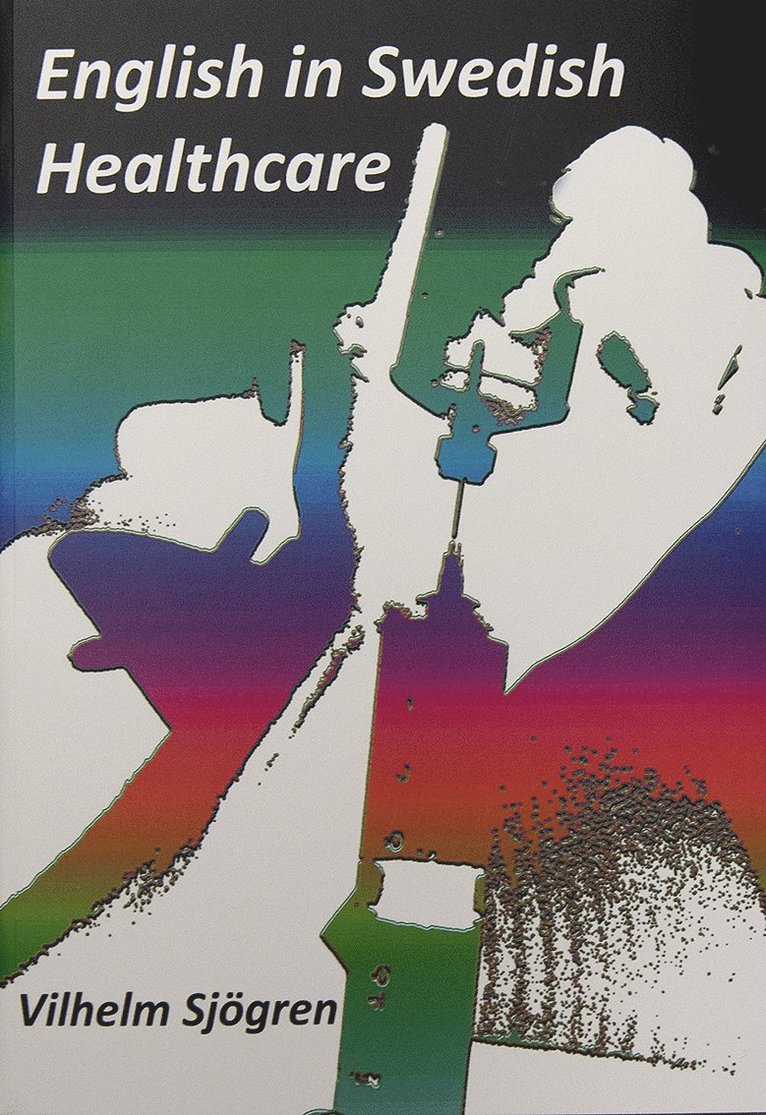 Vilhelm Sjögren - English in Swedish healthcare, Häftad