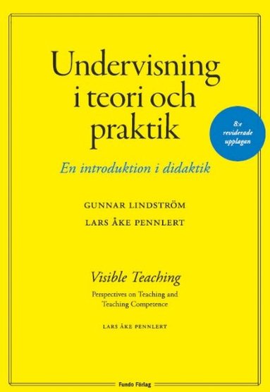 Gunnar Lindström, Lars Åke Pennlert - Undervisning i teori och praktik - en introduktion i didaktik. 8:e upplagan, Häftad. Tillgänglighet: Lägg till