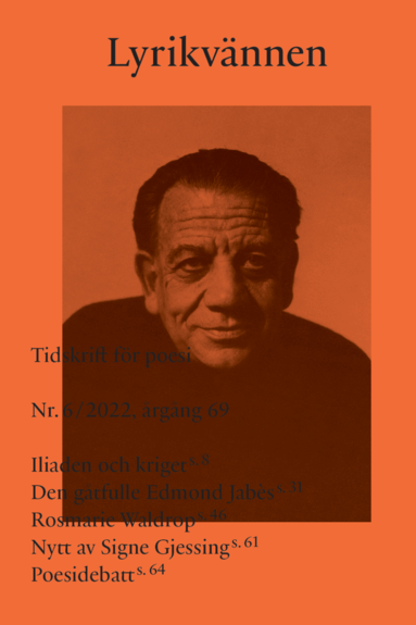 Balsam Karam, Jesper Svenbro, Rosmarie Waldrop, Aurora Luque, Signe Gjessing, Adrienne Rich, Anna Smedberg Bondesson, Sinziana Ravini, Lizette Romero Niknami - Lyrikvännen 6(2022), Övrigt