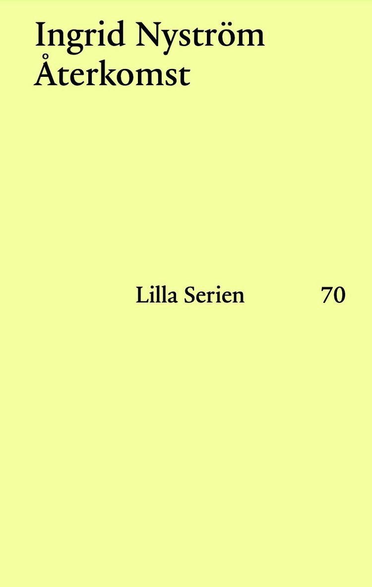 Ingrid Nyström - Återkomst, Övrigt