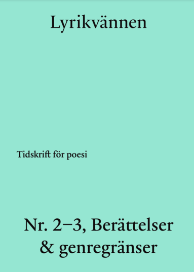 Burcu Sahin, Priya Bains, Ulf Eriksson, Marie Silkeberg, Matilda Amundsen Bergström Lyrikvännen 2-3(2024)