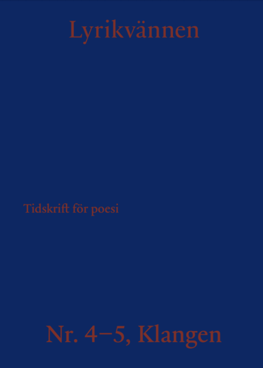 Ann Jäderlund, Khashayar Naderehvandi, Sofia Roberg, Hiba Abu Nada, Fredrik Nyberg, Hanna Rajs, Kalle Hedström Gustafsson, Tova Gerge, Kaveh Akbar, Vera Maria Monus, Jonas Ellerström, Isabella Nilsson, Jesper Olsson - Lyrikvännen 4–5(2024), Övrigt