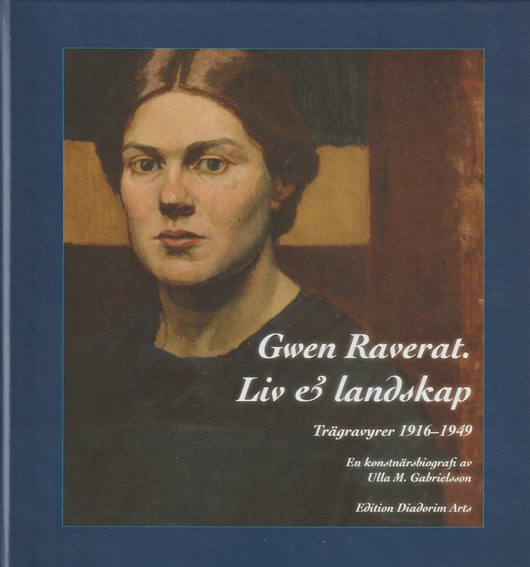 Ulla Meyer Gabrielsson - Gwen Raverat. Liv & landskap. En konstnärsbiografi, Inbunden