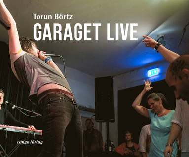 Torun Börtz Garaget Live