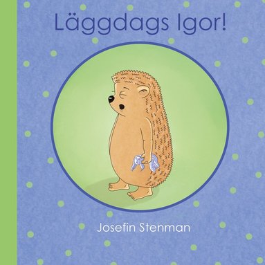 Josefin Stenman Läggdags Igor!