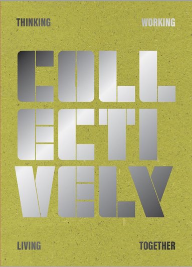 Collectively av Grégory Castéra, Sebastian Dahlqvist, Ravi Govender, Laura Huertas Millán, Ana Mendes