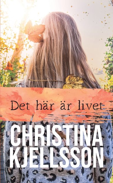 Christina Kjellsson Det här är livet