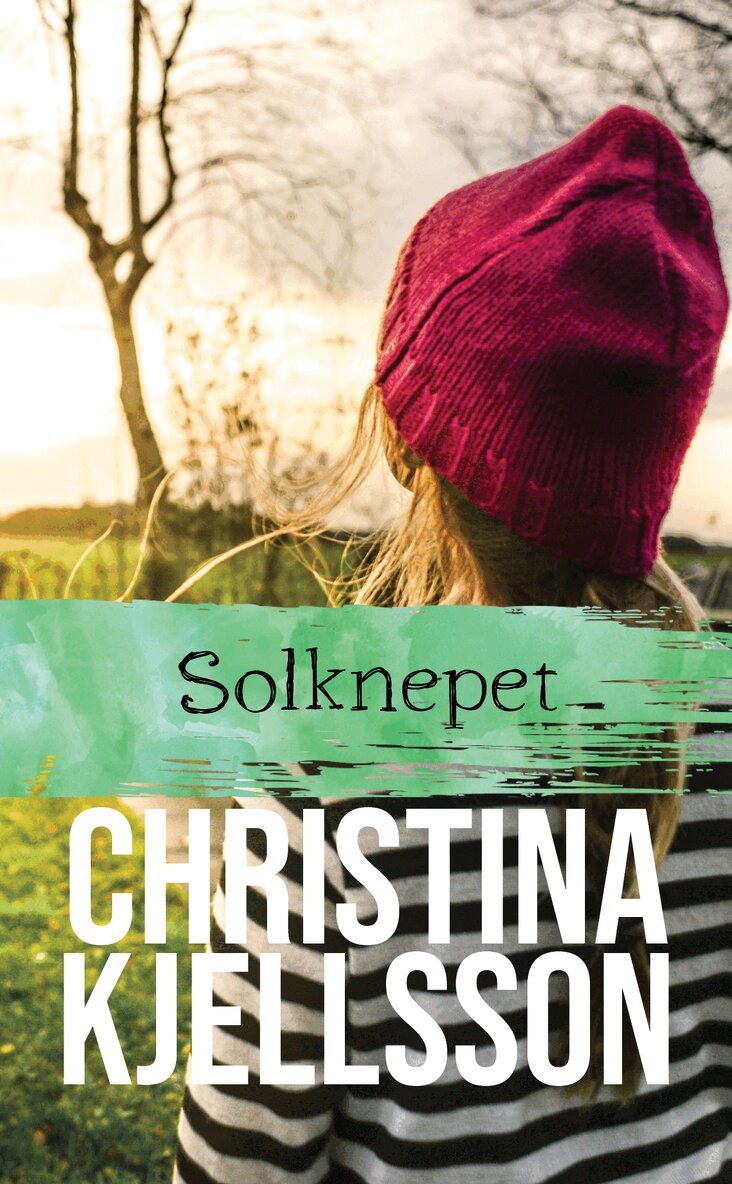 Christina Kjellsson - Solknepet, Häftad