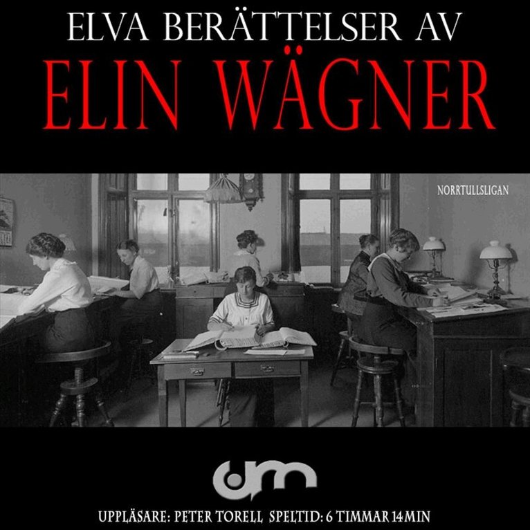Elin Wägner - Norrtullsligan + 10 bonus noveller, Ljudbok