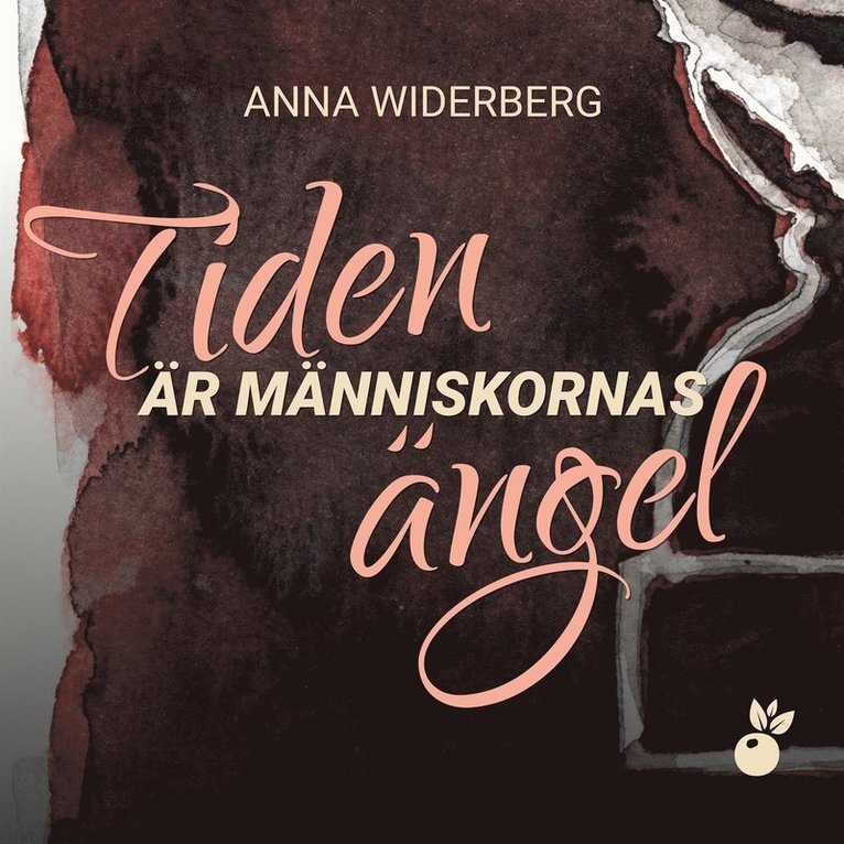 Anna Widerberg - Tiden är människornas ängel, Ljudbok