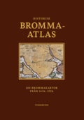 Historisk Bromma-Atlas, 100 Brommakartor frn 1636-1954