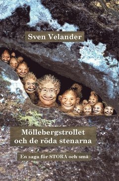 Möllebergstrollet och de röda stenarna : en saga för stora och små