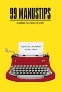 99 Manustips : Genvgar till en bttre story