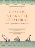 Grattis, ni ska bli frldrar : praktisk guide till barnets tre frsta r