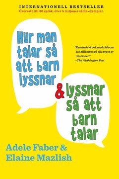 Adele Faber, Elaine Mazlish - Hur man talar så att barn lyssnar och lyssnar så att barn talar, E-bok