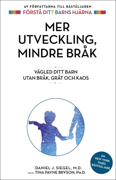 Mer utveckling mindre bråk : vägled ditt barn utan bråk gråt och kaos