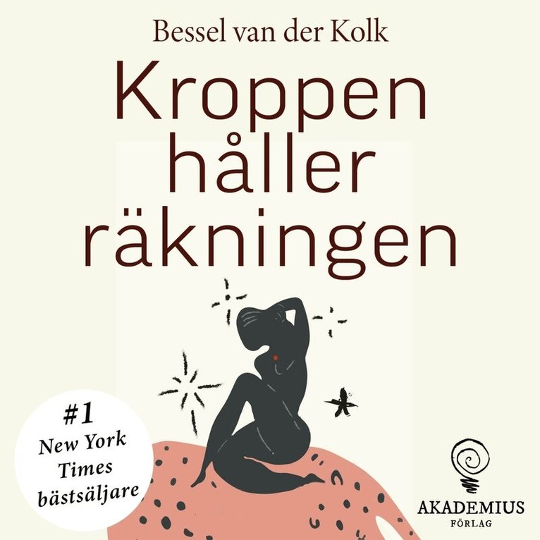 Bessel Van der Kolk - Kroppen håller räkningen : hjärna, sinne och kropp vid läkning efter psykiskt trauma, Ljudbok
