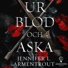 Jennifer L. Armentrout - Ur blod och aska, E-bok