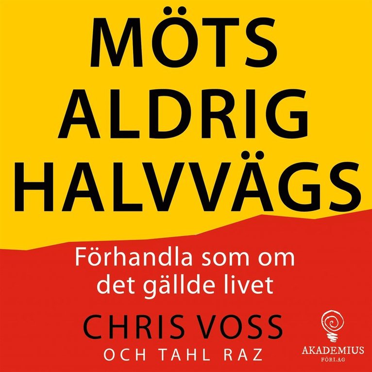 Chris Voss, Tahl Raz - Möts aldrig halvvägs, Ljudbok