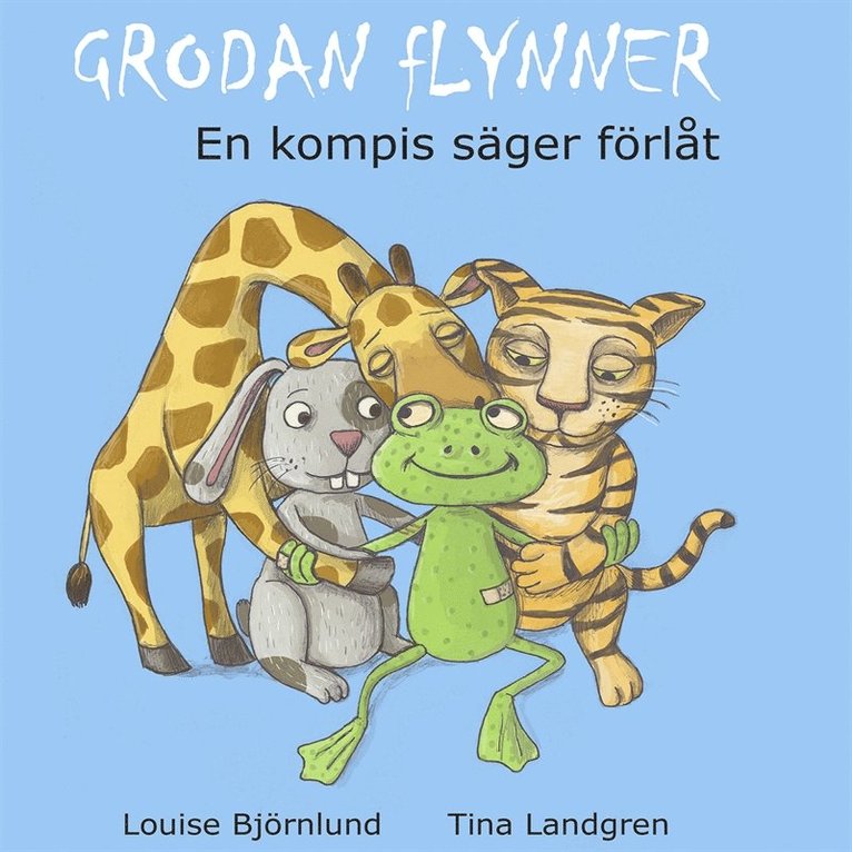 Louise Björnlund - Grodan Flynner - En kompis säger förlåt, Ljudbok