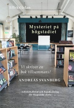 Mysteriet på högstadiet : vi skriver en bok tillsammans