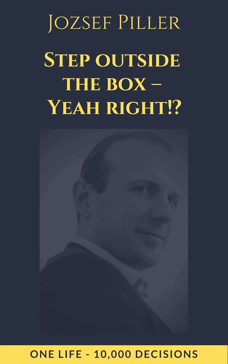 Jozsef Piller - Step outside the box - Yeah right!?, E-bok