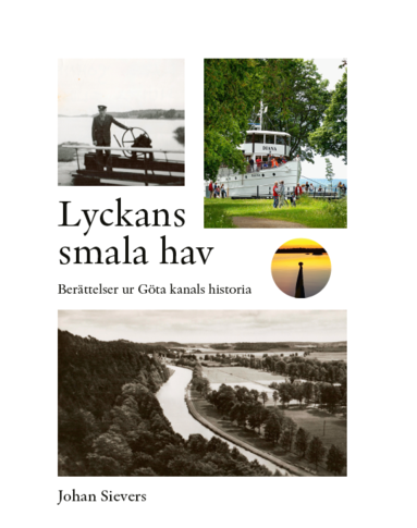 Lyckans smala hav – Berättelser ur Göta kanals historia