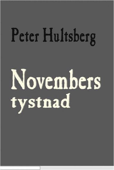 Peter Hultsberg Novembers tystnad