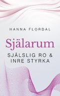 Sjlarum : sjlslig ro & inre styrka