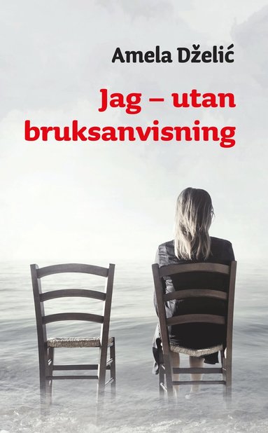 Amela Dzelic Jag – utan bruksanvisning