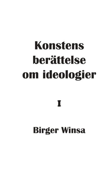 Birger Winsa Konstens berättelse om ideologier