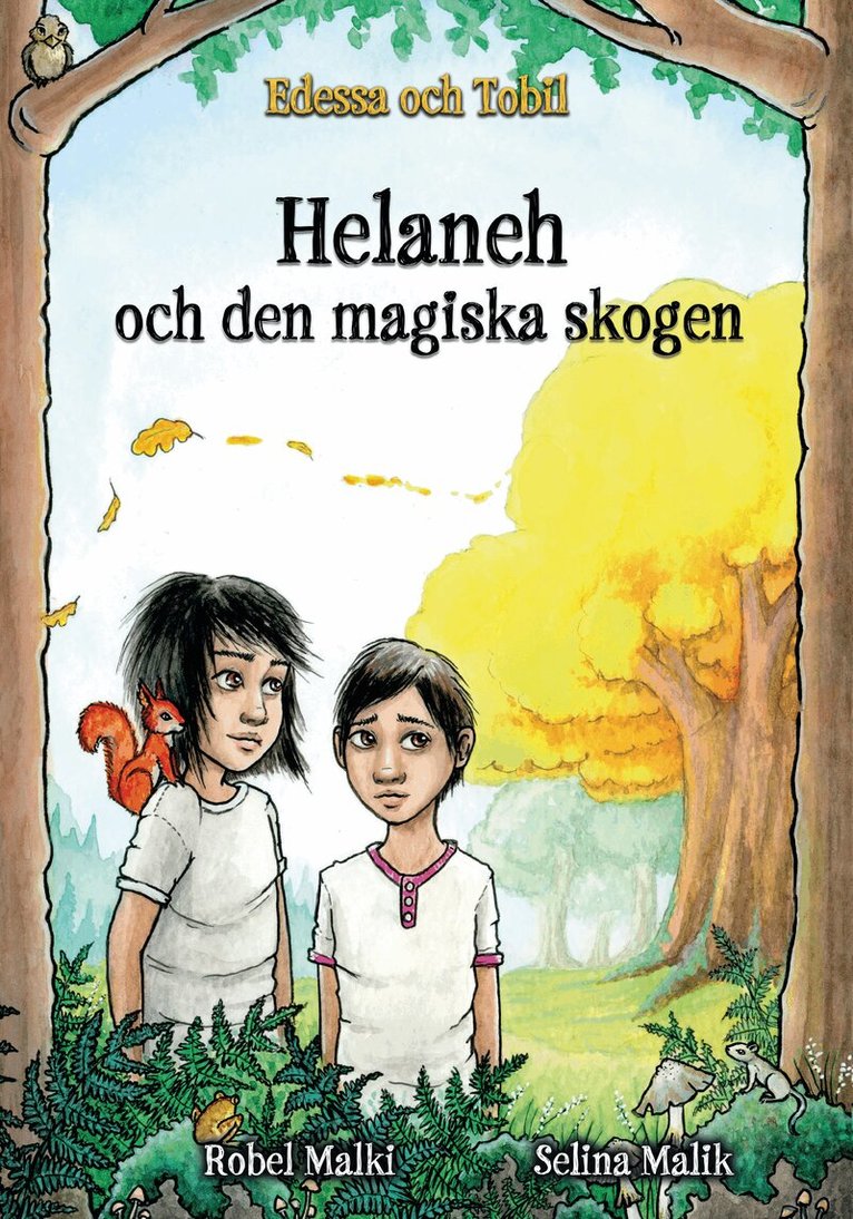 Robel Malki - Helaneh och den magiska skogen, Inbunden